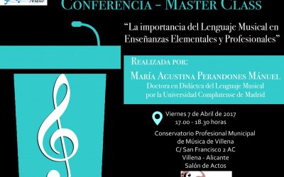 CONFERENCIA- MASTER CLASS EN EL CONSERVATORIO PROFESIONAL DE MÚSICA DE VILLENA «EL LENGUAJE MUSICAL EN ENSEÑANZAS ELEMENTALES Y PROFESIONALES» REALIZADA POR MªAGUSTINA PERANDONES MÁNUEL
