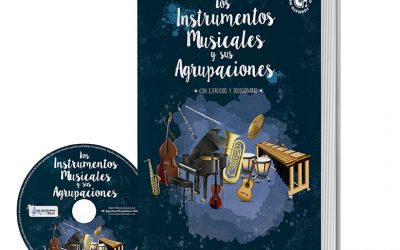 NUEVO TITULO EDITORIAL: LOS INSTRUMENTOS MUSICALES Y SUS AGRUPACIONES