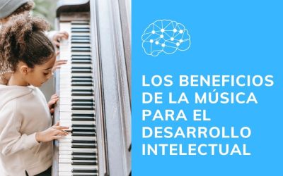¿Quieres saber cuales son los beneficios de la música para el desarrollo intelectual?