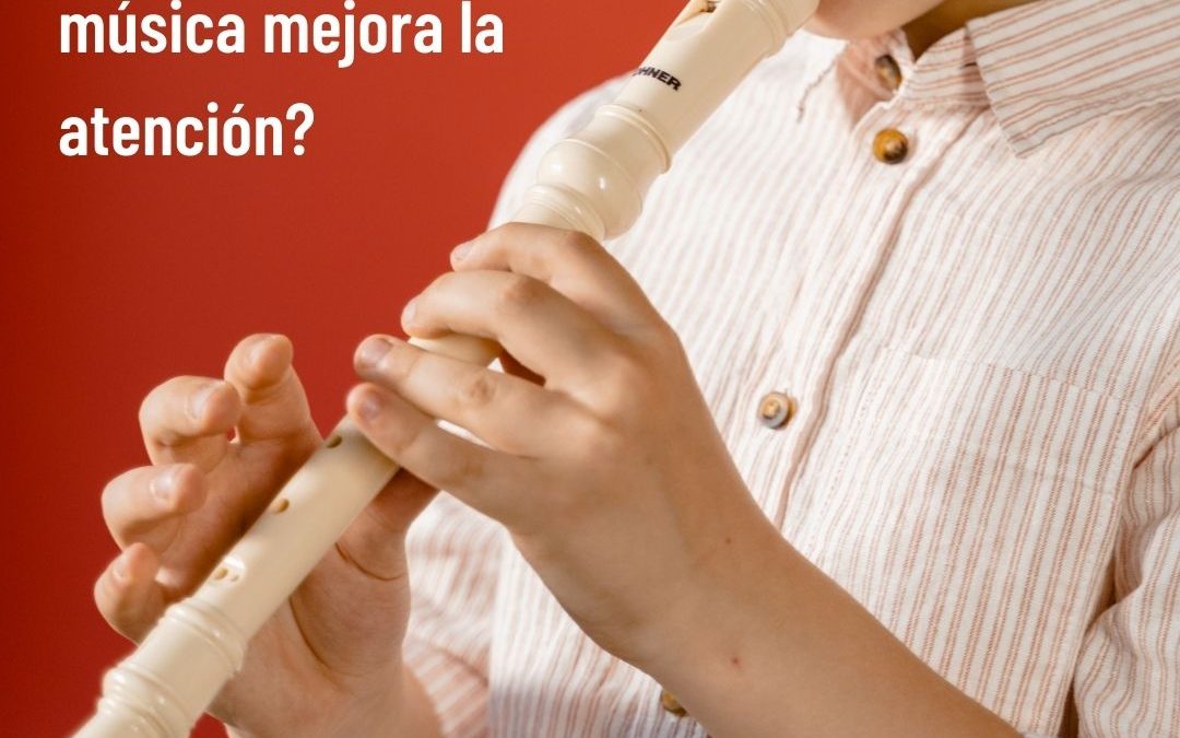 ¿Sabes que aprender música mejora la atención?