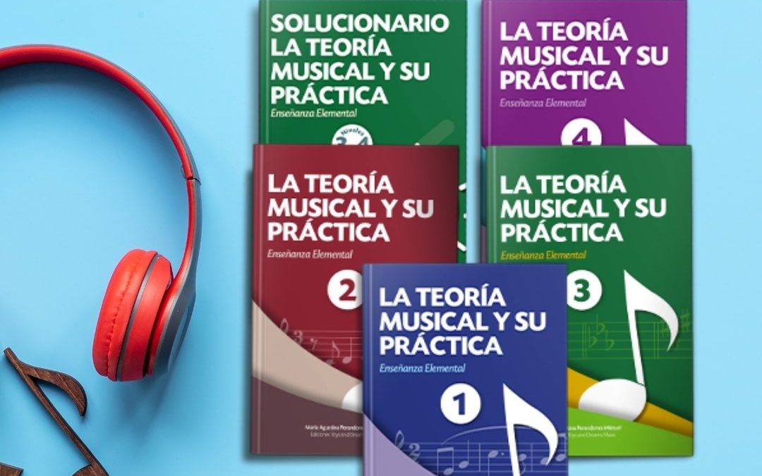 ¿Conoces nuestra colección La Teoría Musical y su Práctica?